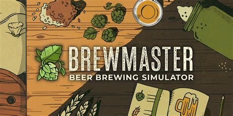 BrewingSimulator! Experience the Thrill of Crafting Delicious Beverages and Managing Your Own Brewery